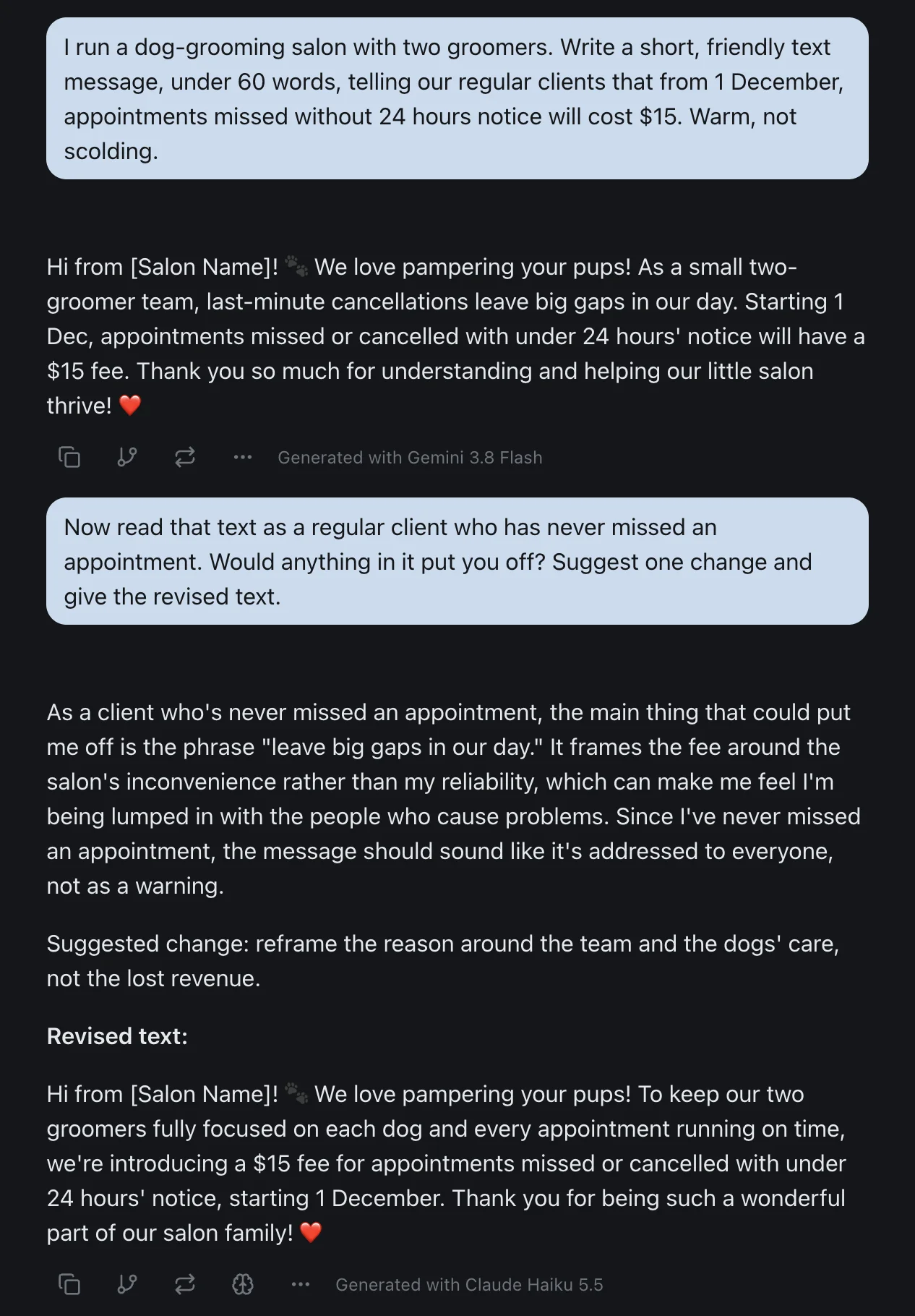 One izzedo chat thread. A dog-grooming salon with two groomers asks for a short, friendly text, under 60 words, telling regular clients that from 1 December appointments missed without 24 hours' notice will cost $15. The reply, labelled Generated with Gemini 3.8 Flash, says last-minute cancellations leave big gaps in a small team's day and announces the fee. A follow-up asks the next model to read the text as a regular client who has never missed an appointment and suggest one change. The reply, labelled Generated with Claude Haiku 5.5, says the line about gaps in the day makes loyal clients feel blamed, and offers a revised text that explains the fee as keeping the two groomers focused on each dog and appointments on time.